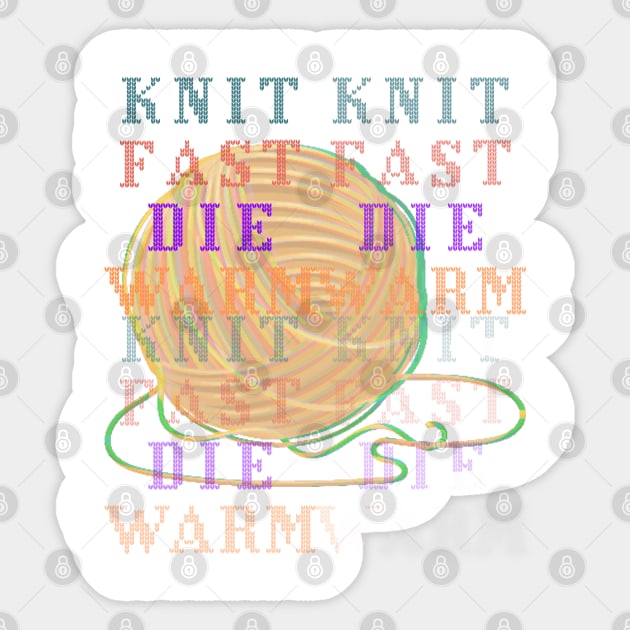 Knit Fast Die Warm Trippy Funny Sticker by GrooveGeekPrints